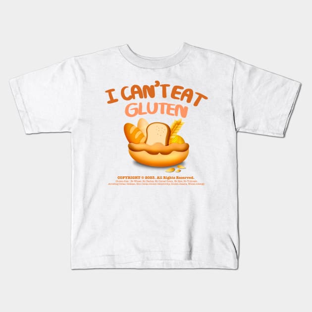 I Can’t Eat Gluten (Ver.2) Kids T-Shirt by Jeremyjay